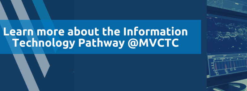Learn more about the MVCTC Information Technology Pathway Programs Image