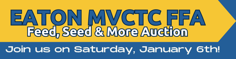 EATON MVCTC FFA presents the Annual Feed, Seed & More Auction! Image